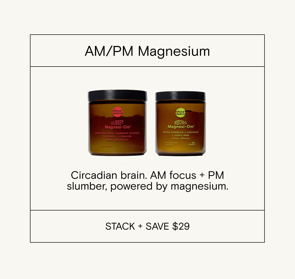 AM focus + PM slumber, powered by magnesium - shop the AM/PM Magnesium stack