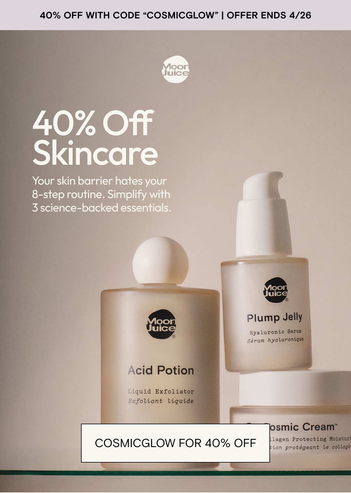 Shop up to 40% off skincare favorites - Your skin&nbsp;barrier&nbsp;hates your&nbsp;8-step routine.&nbsp;Make the switch to&nbsp;3 high-function&nbsp;essentials.