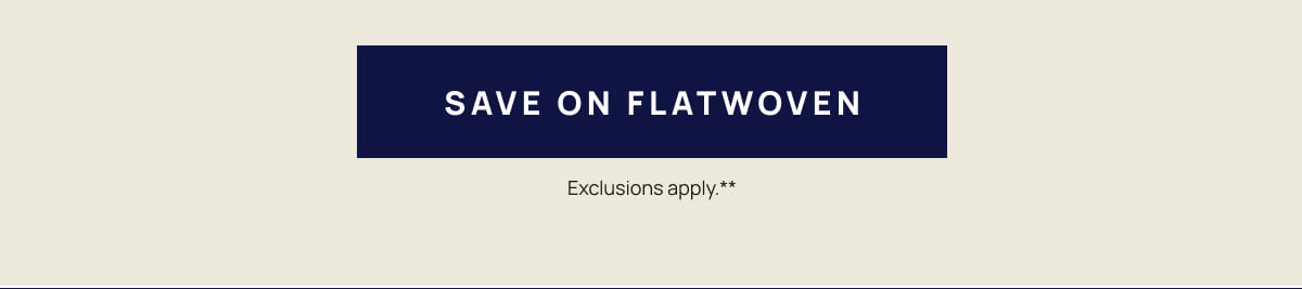 Save on Flatwoven 