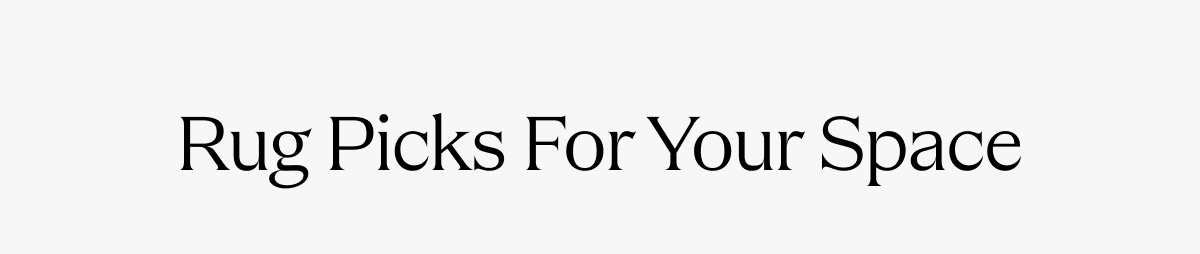 Rug Picks For Your Space 