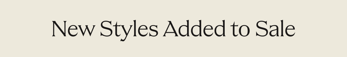 New Styles Adde to Sale 