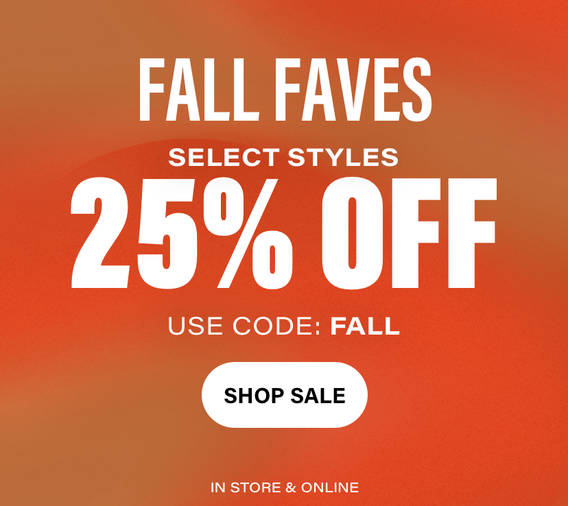 Shop 25% Off Fall Faves