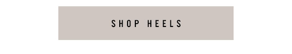 SHOP HEELS