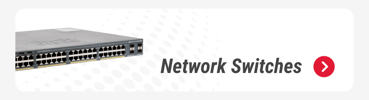 Network Switches