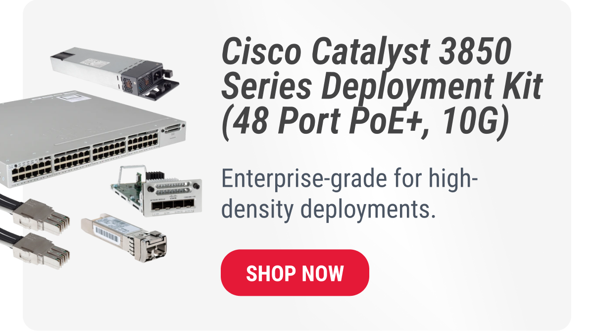 Cisco Catalyst 3850 Series Deployment Kit (48 Port PoE+, 10G) Enterprise-grade for high-density deployments.  SHOP NOW