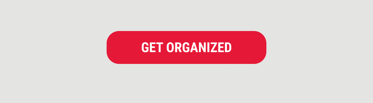 GET ORGANIZED