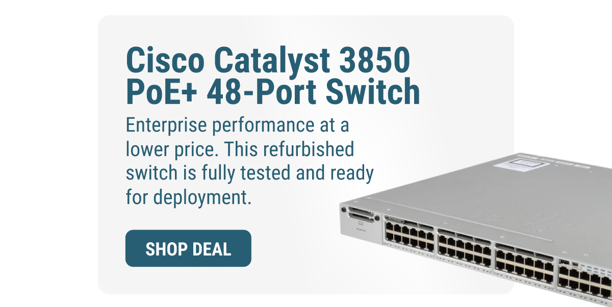 Cisco Catalyst 3850 PoE+ 48-Port Switch Enterprise performance at a lower price. This refurbished switch is fully tested and ready for deployment. SHOP DEAL