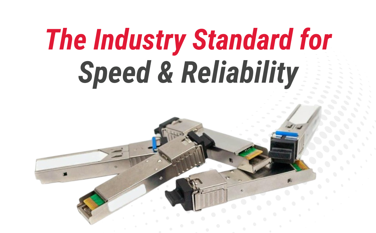 The Industry Standard for Speed & Reliability