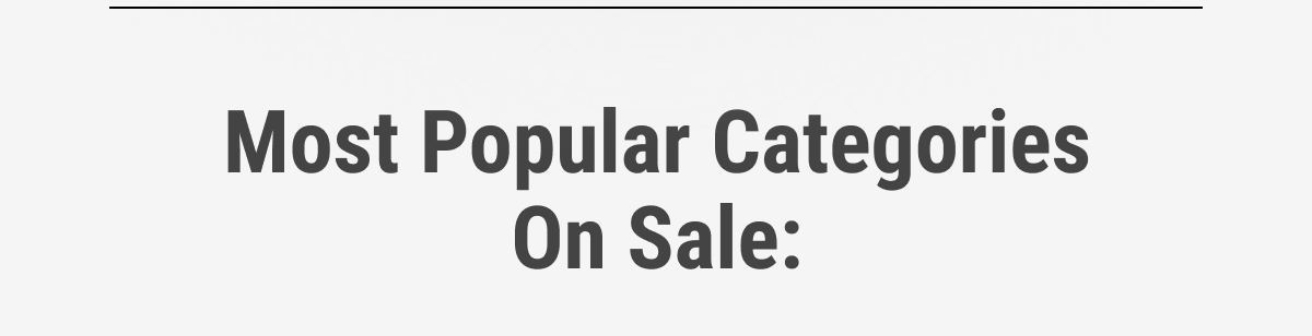 Most Popular Categories On Sale: