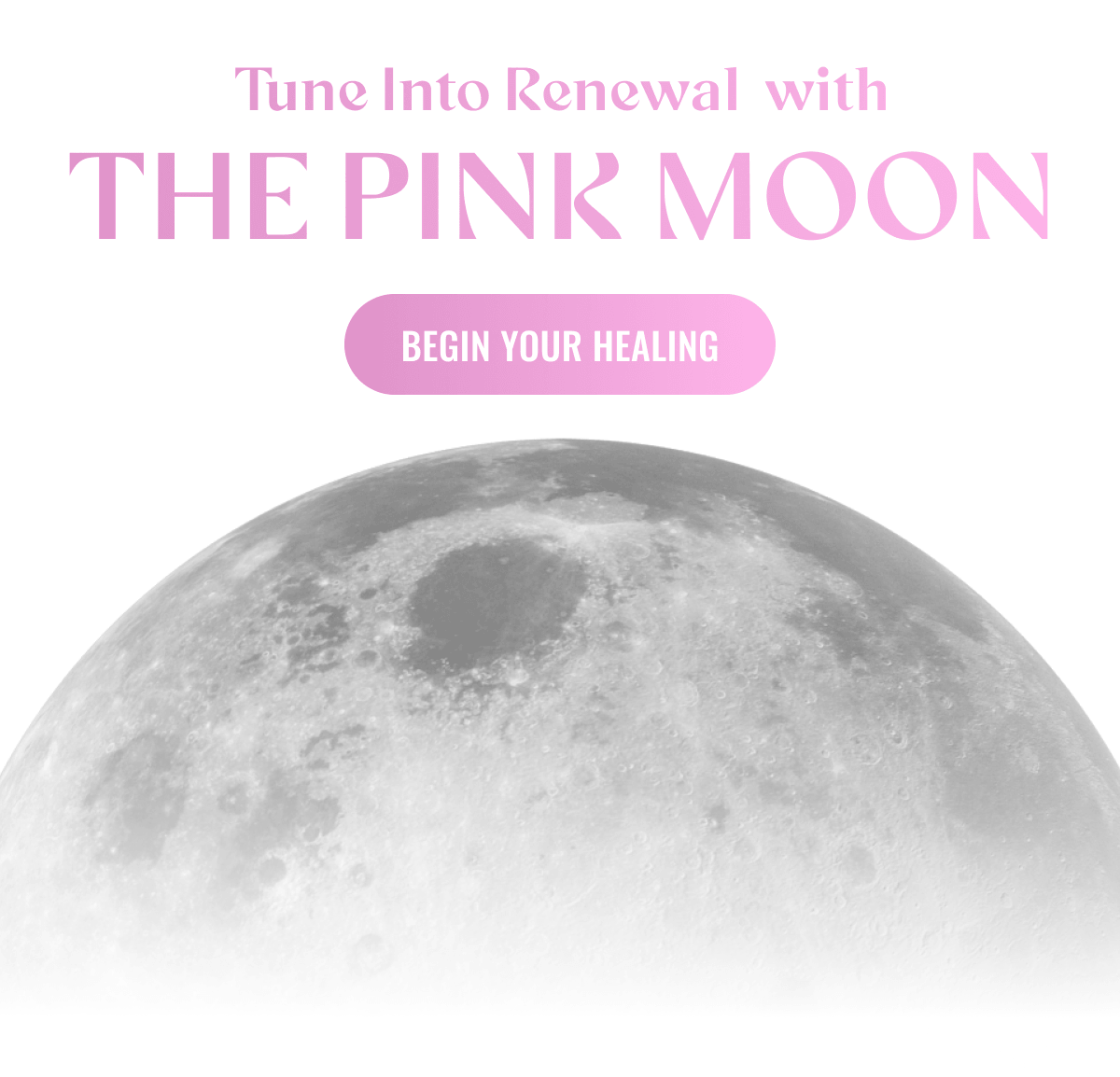 Tune Into Renewal  with The Pink Moon