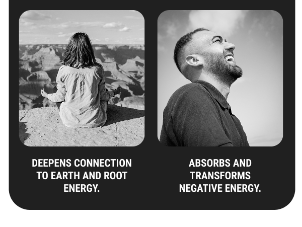 Deepens connection to earth and root energy. 