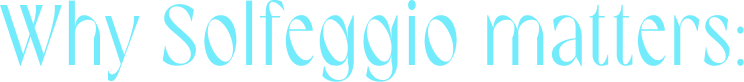 Why Solfeggio matters: