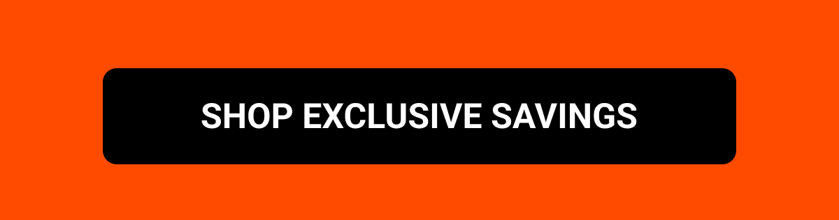 Shop Exclusive Savings