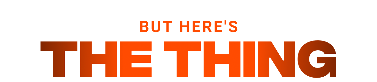 But here's the thing 