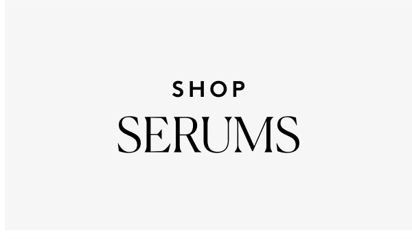 Serums
