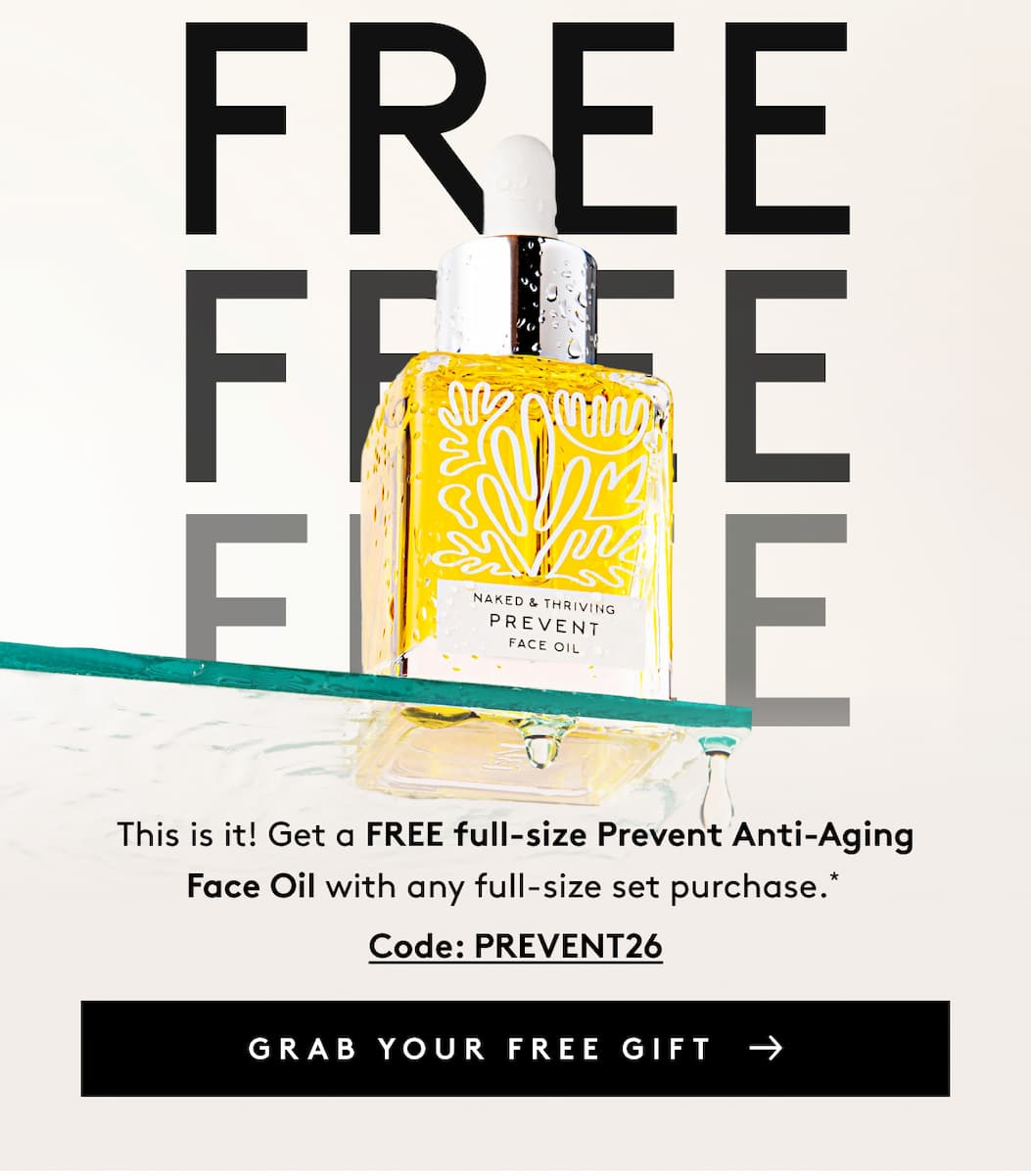 GRAB YOUR FREE GIFT Full-Size Prevent Face Oil