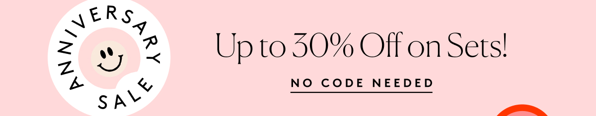 Up to 30% Off on Sets!