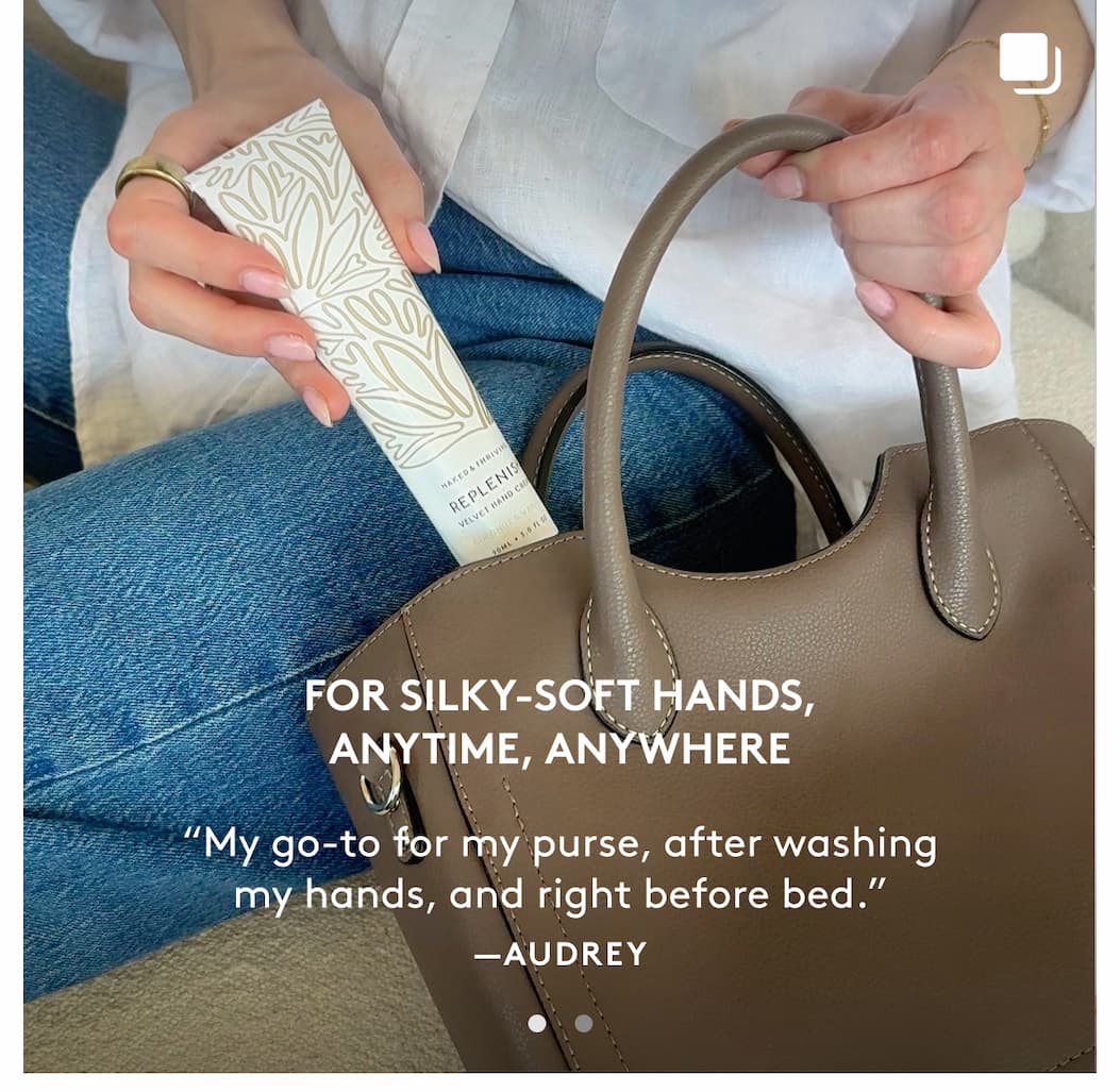 For Silky-Soft Hands, Anytime, Anywhere