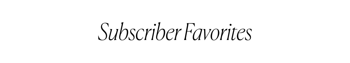 Subscriber Favorites 