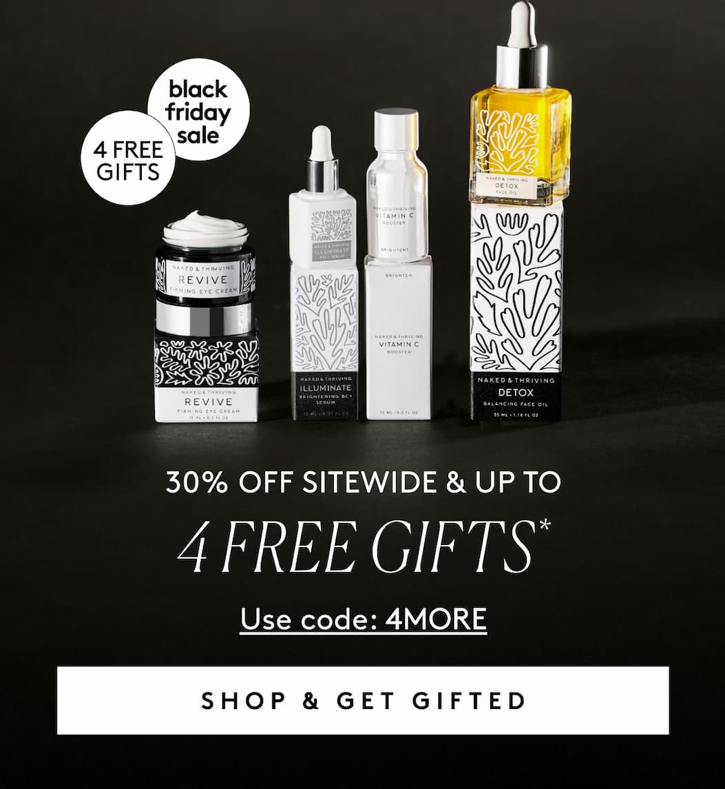 30% off sitewide & UP TO 4 FREE GIFTS*
