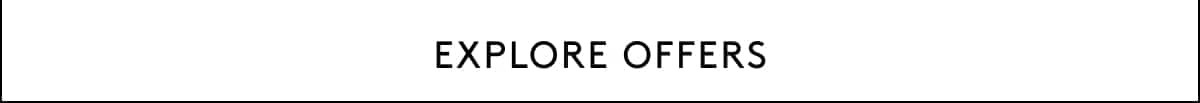 Explore Offers