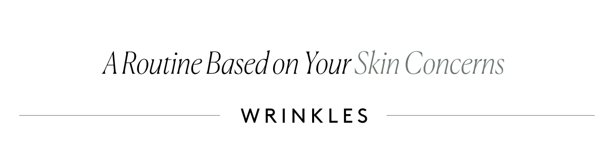A Routine Based on Your Skin Concerns