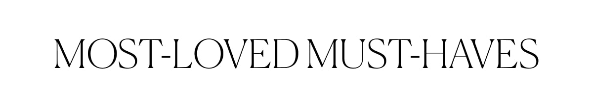 Most-Loved Must-Haves