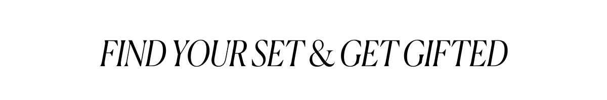 find your set & get gifted