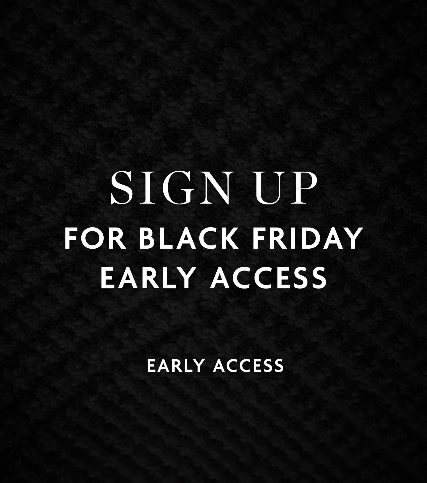Create An Account For Early Access