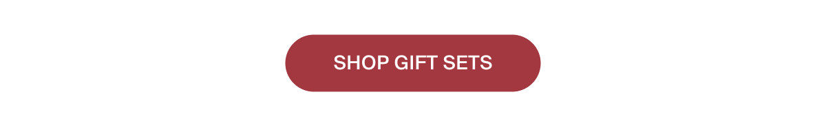SHOP GIFT SETS
