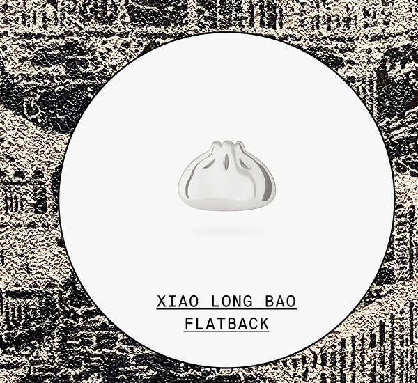 XIAO LONG BAO FLATBACK