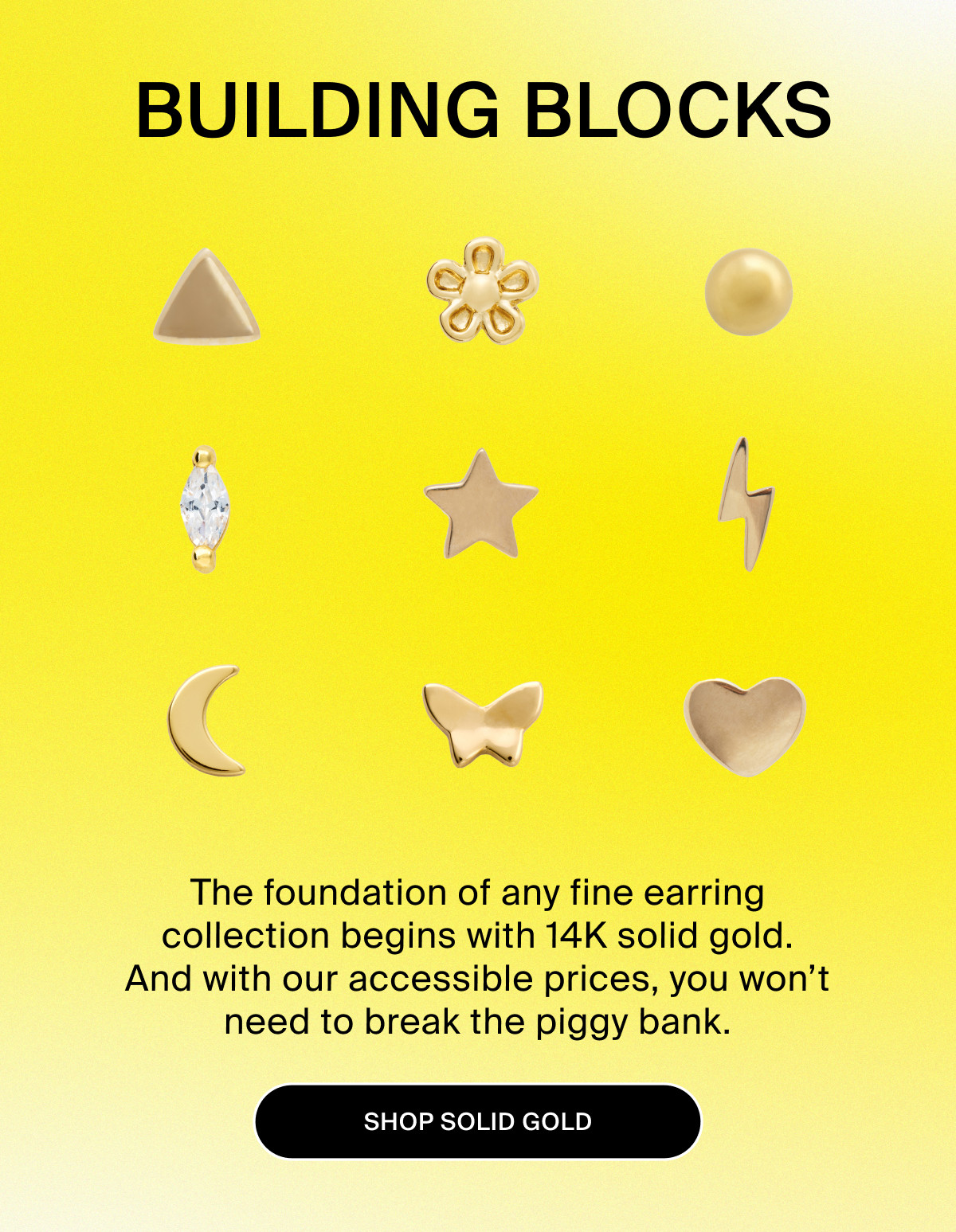 BUILDING BLOCKS: SHOP SOLID GOLD
