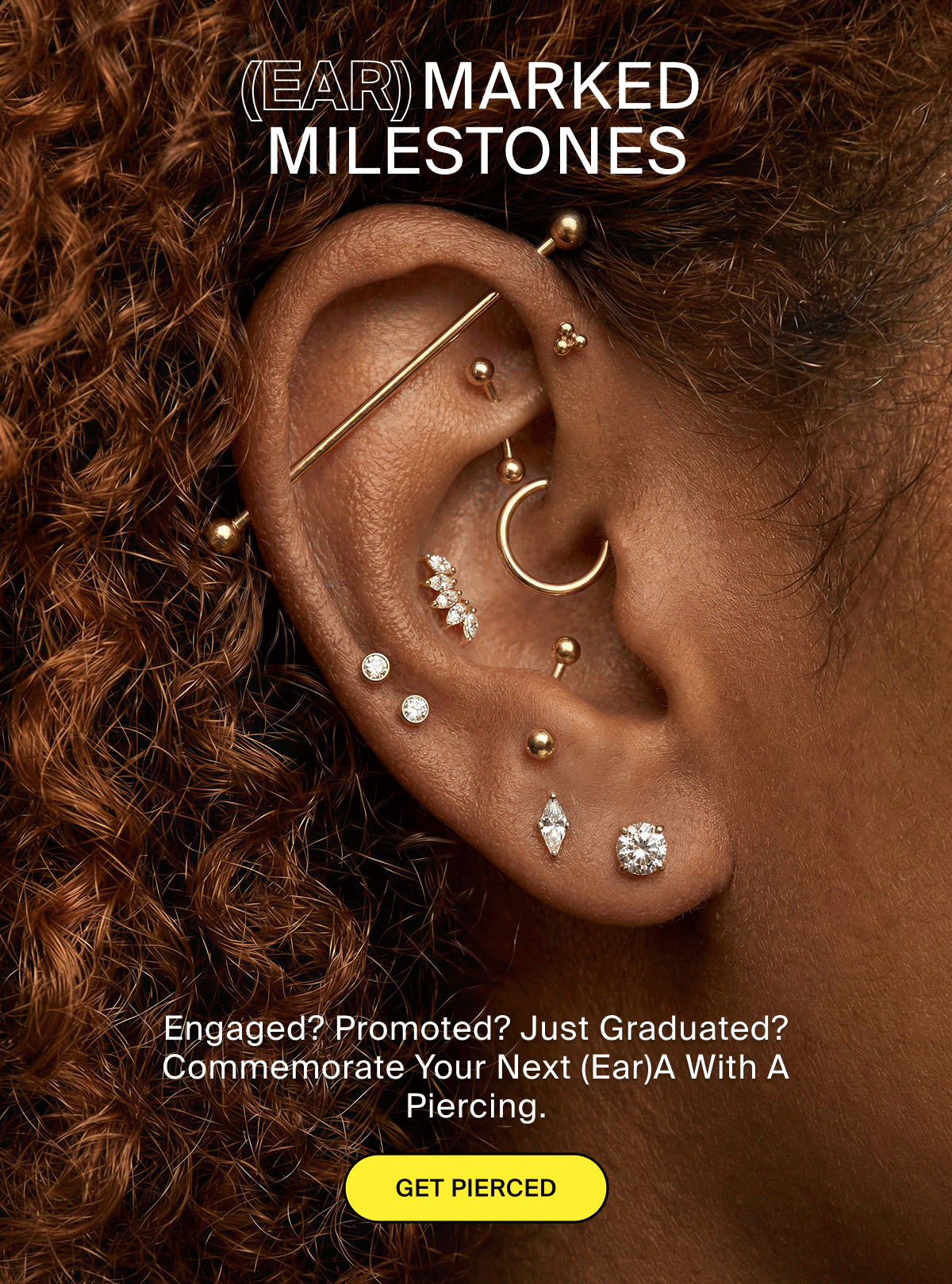 (EAR) MARKED MILESTONES - GET PIERCED