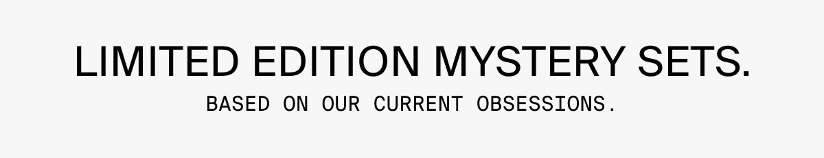 LIMIT EDITION MYSTERY SETS