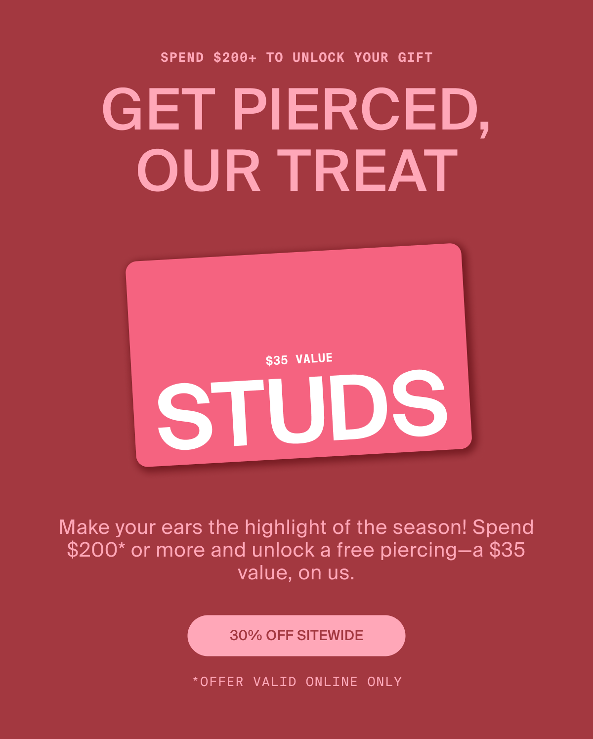 GET PIERCED, OUR TREAT