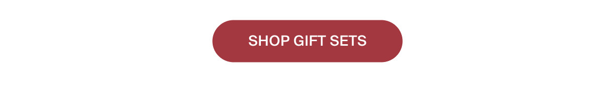 SHOP GIFT SETS