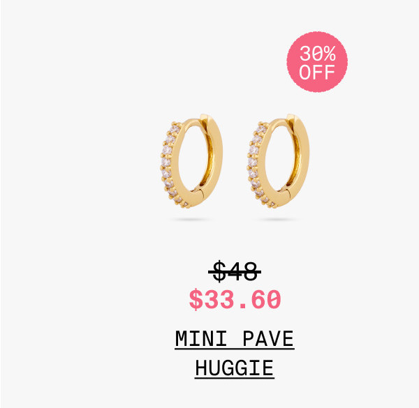 MINI PAVE HUGGIE