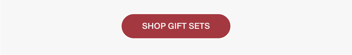 SHOP GIFT SETS