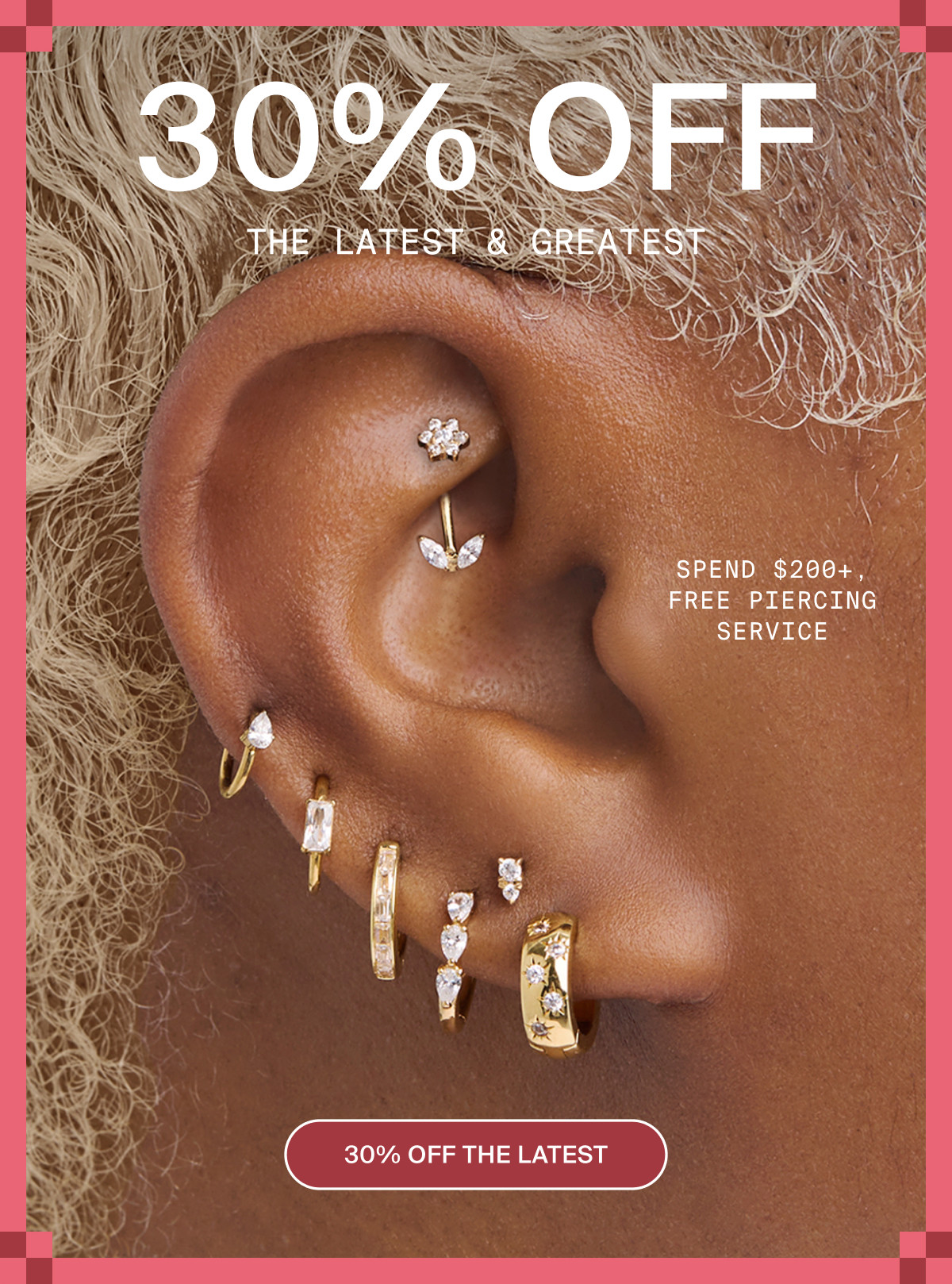 30% OFF THE LATEST & GREATEST