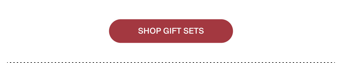 SHOP GIFT SETS