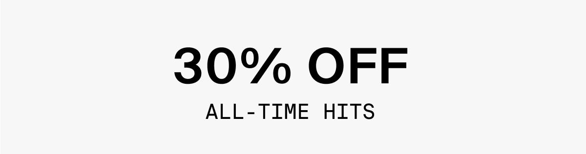 30% OFF ALL-TIME HITS