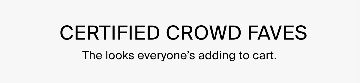 CERTIFIED CROWD FAVES