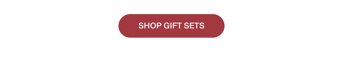 SHOP GIFT SETS