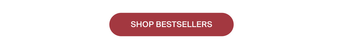 SHOP BESTSELLERS