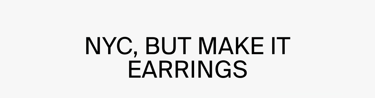 NYC BUT MAKE IT EARRINGS