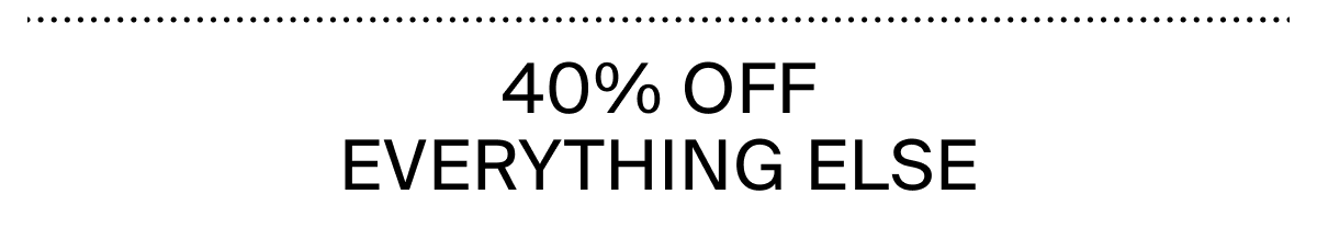40% OFF SITEWIDE