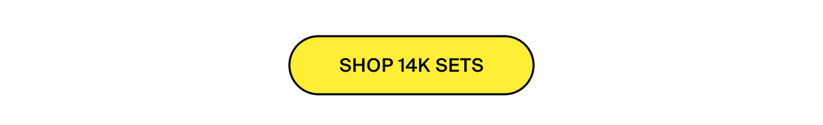 SHOP 14K SETS