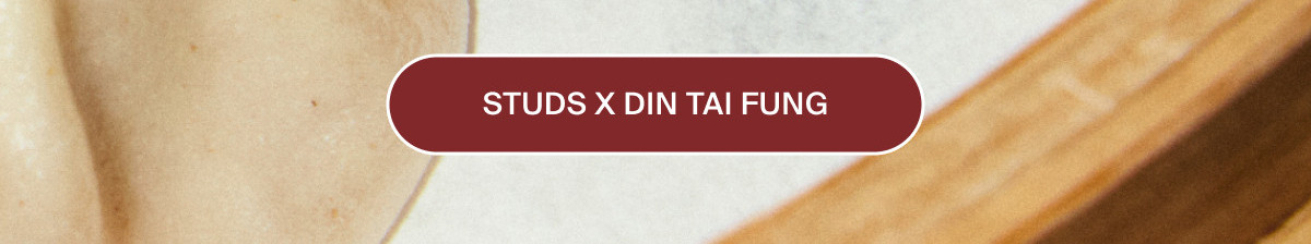 STUDS X DIN TAI FUNG