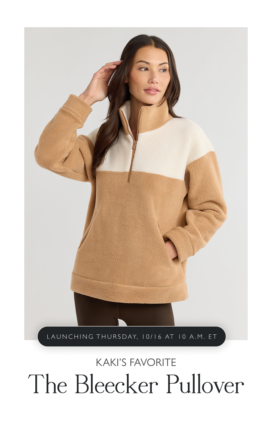 Launching Thursday, 10/16 at 10 a.m. ET  Kaki's Favorite: The Bleecker Pullover