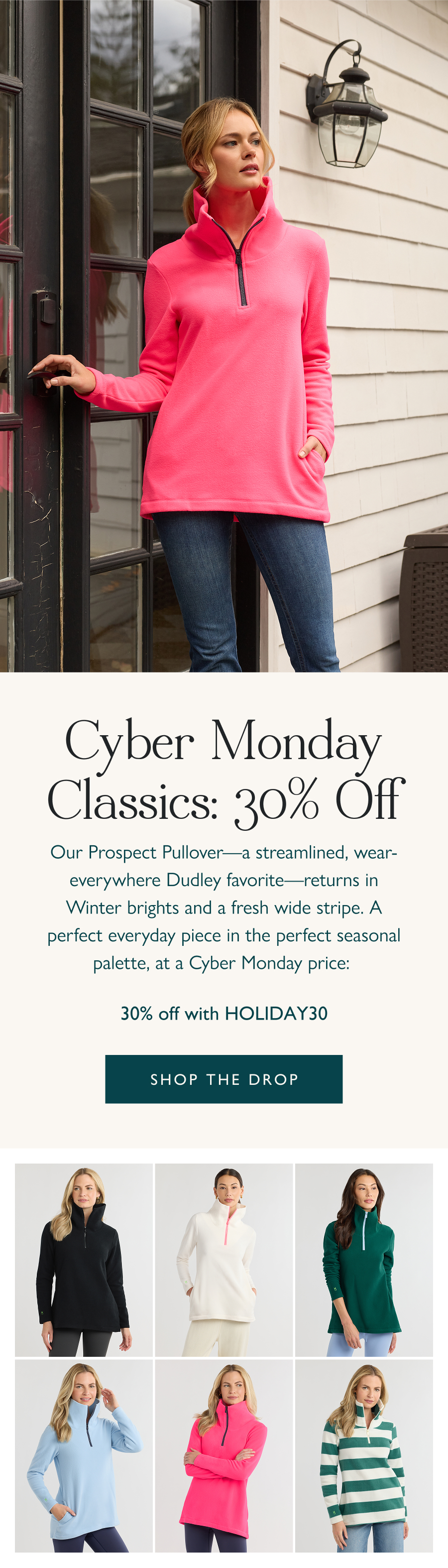 Cyber Monday Classics: 30% Off Our Prospect Pullover—a streamlined, wear-everywhere Dudley favorite—returns in Winter brights and a fresh wide stripe. A perfect everyday piece in the perfect seasonal palette, at a Cyber Monday price: 30% off with HOLIDAY30.  Shop the drop
